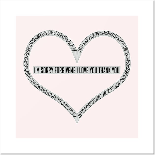 Hoʻoponopono I'm Sorry Forgive me I Love You Thank You Wall Art by TheBestStore